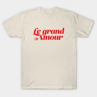 Le grand amour T-Shirt